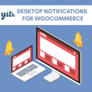 yith desktop notifications for woocommerce